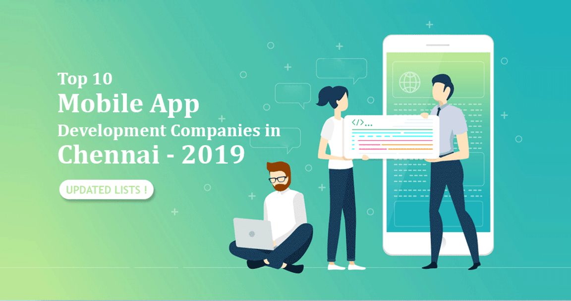 Top 10 Mobile App Development Companies in Chennai - 2019 [ Updated List ! ]