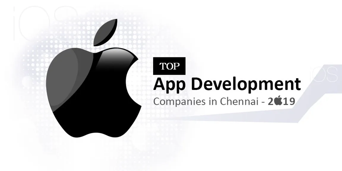 Top 10 iPhone/iOS App Development Companies in Chennai - 2019 [Recently Updated!]