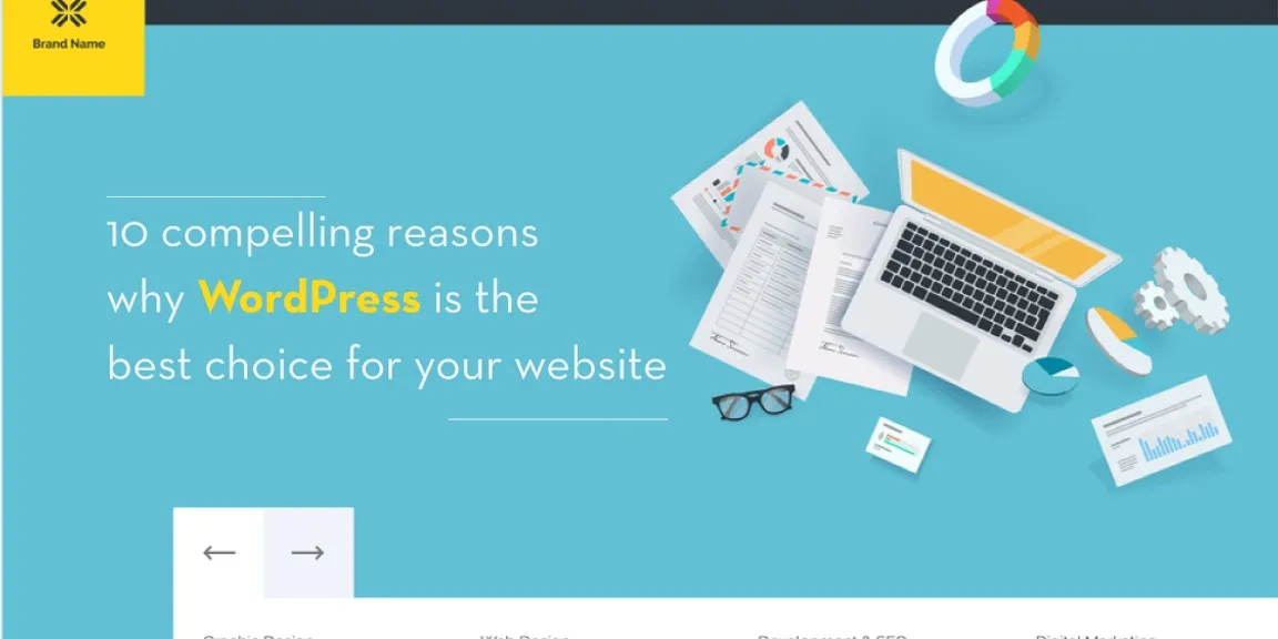 10 compelling reasons why WordPress is the best choice for your website