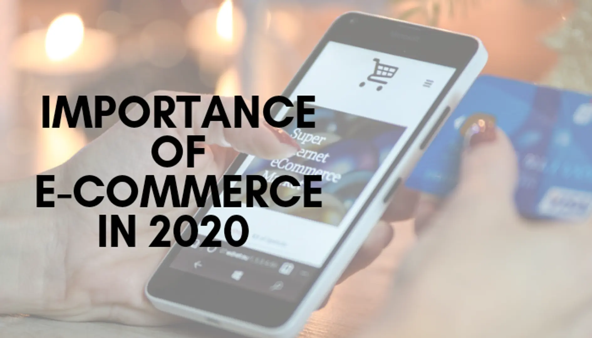 The Importance of E-Commerce Development in 2020