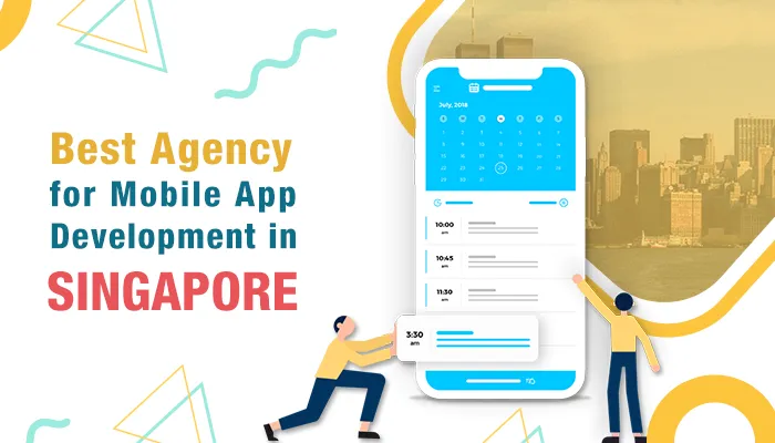 Tips to Find Best Agency for Mobile App Development in Singapore