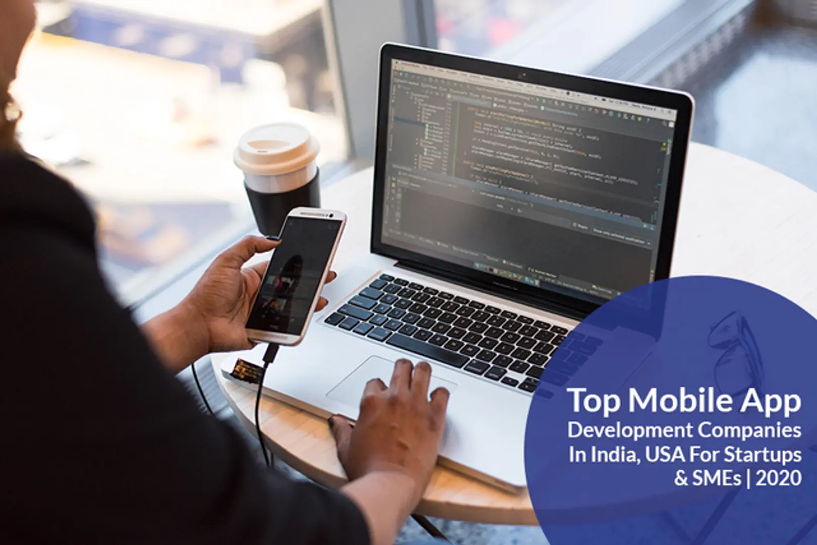 Top 10 Mobile App Development Companies in India, USA for Startups & SME’s | 2020
