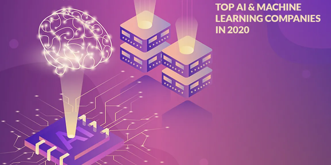 Top Leading AI & Machine Learning Companies In India & USA for Startups, SME’s In 2020