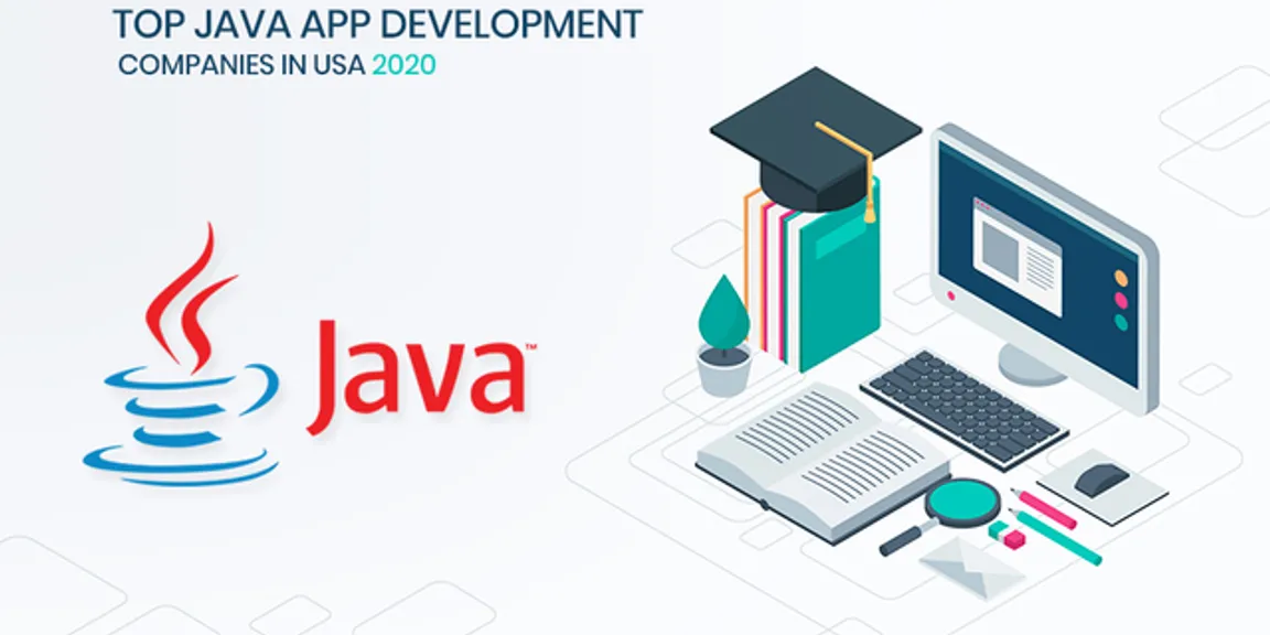 Top 15 Java Web App Development Companies In USA | 2020 - A Massive Market Survey
