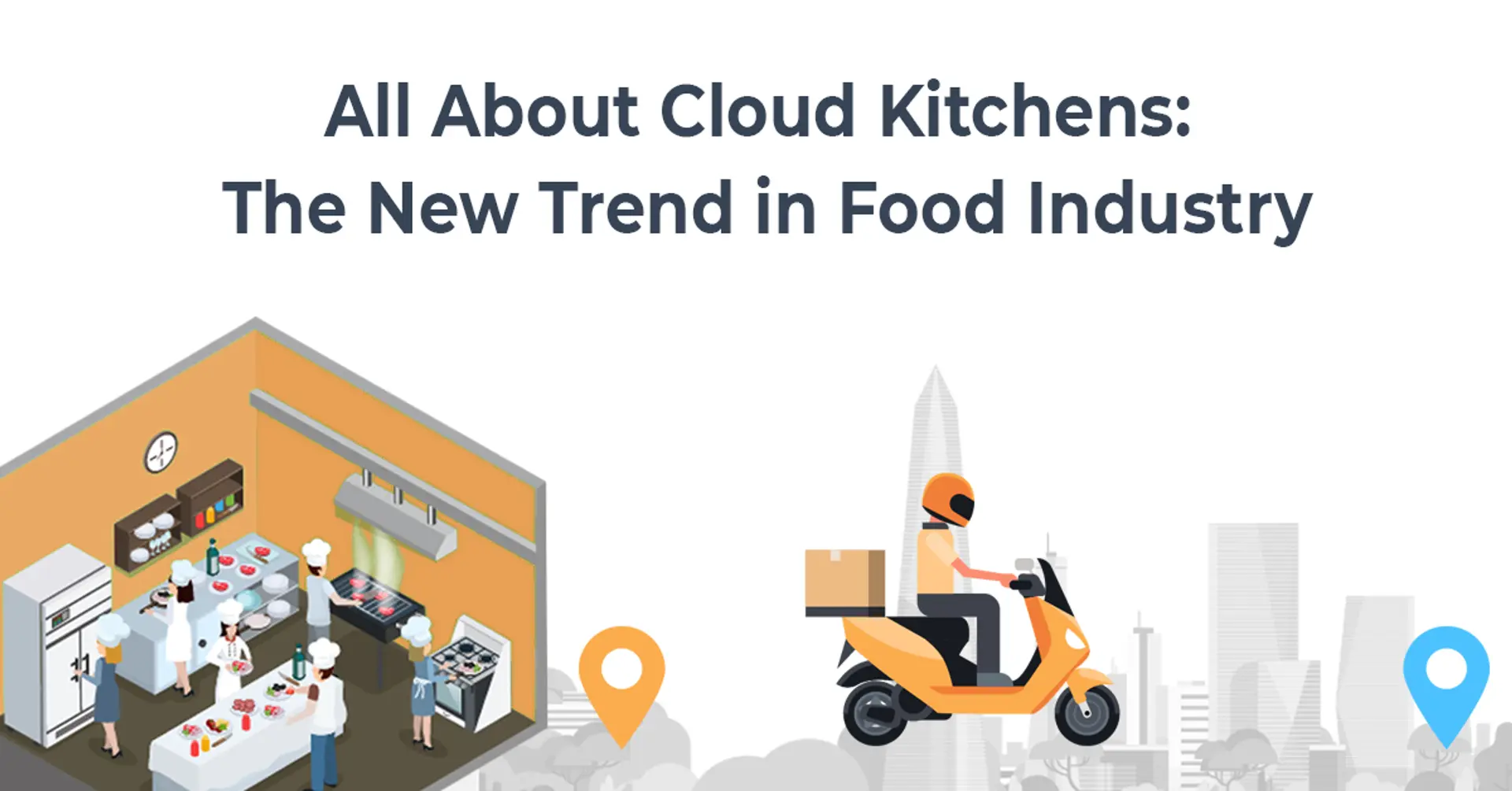 Cloud Kitchen: All you Need to Know About This New Food Delivery Trend