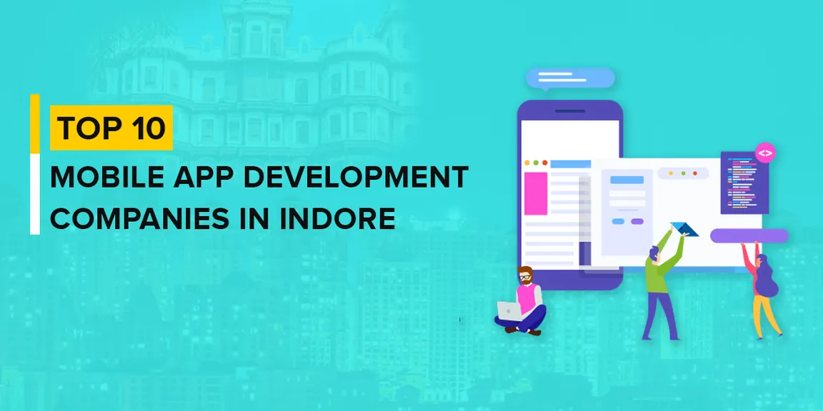 Top 10 Mobile App Development Companies to Consider in Central India
