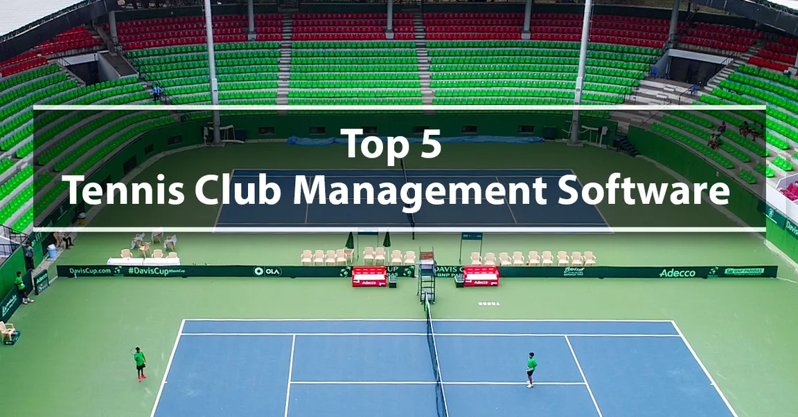 Top 5 Tennis Club Management Software