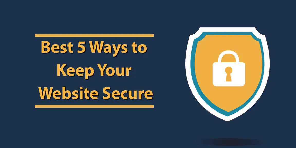 Best 5 Ways to Keep Your Website Secure
