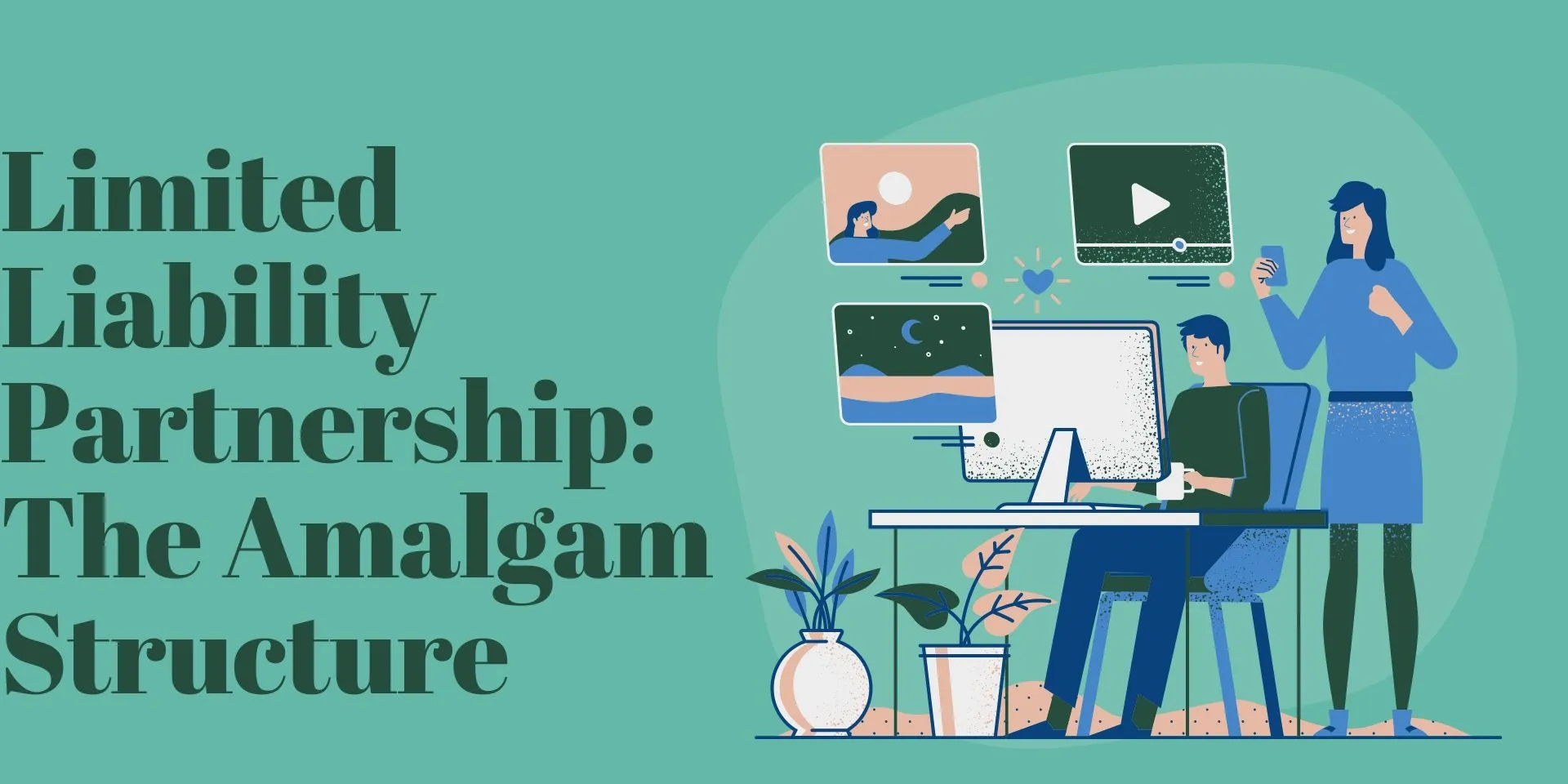 Limited Liability Partnership The Amalgam Structure
