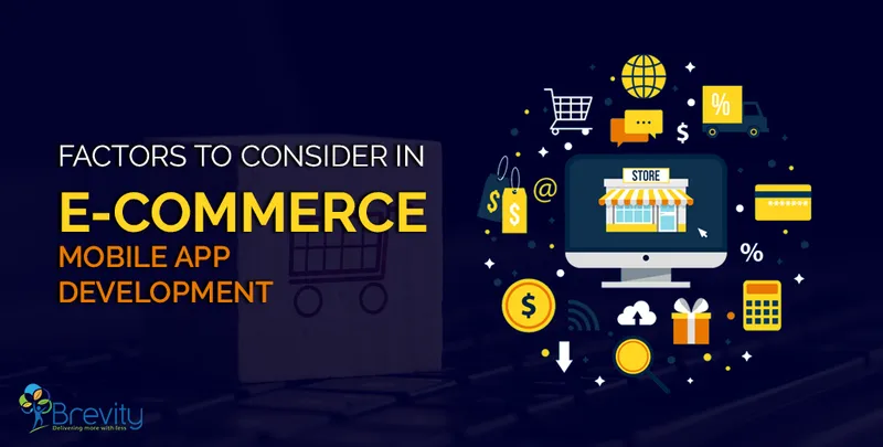 Factors to consider in e-commerce mobile application development