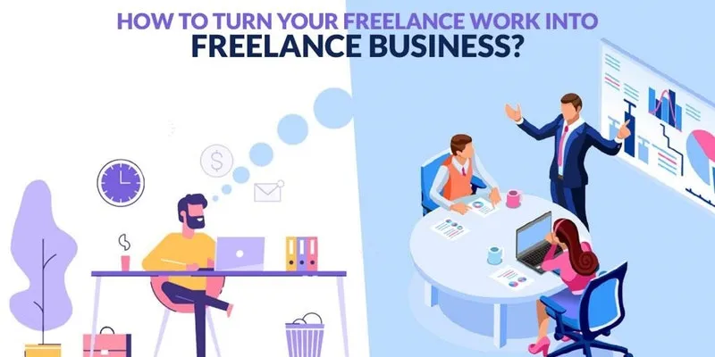 How to turn your freelance work into freelance business?