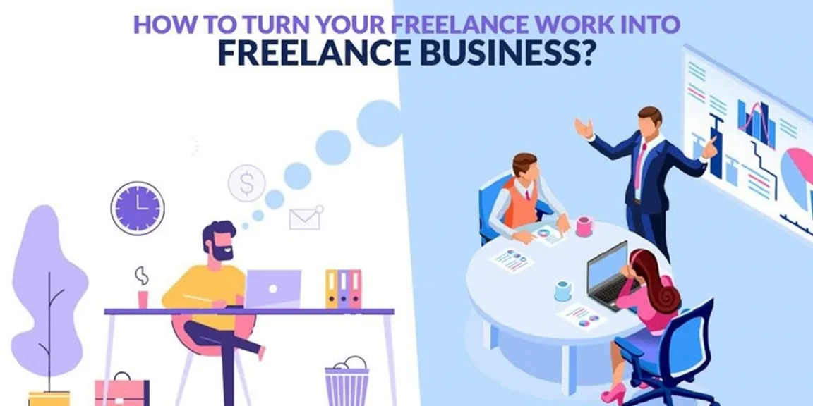 How to turn your freelance work into a freelance business?