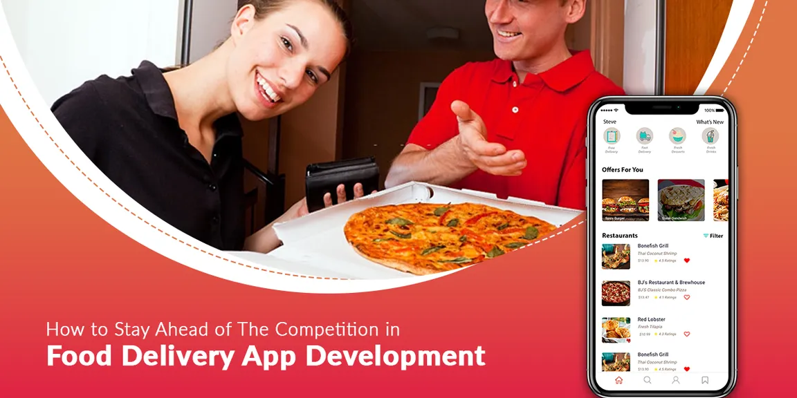 How To Stay Ahead Of The Competition In Food Delivery App Development