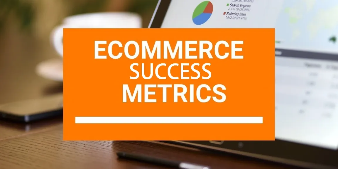 7 Success Metrics to Know for eCommerce Marketers in 2019
