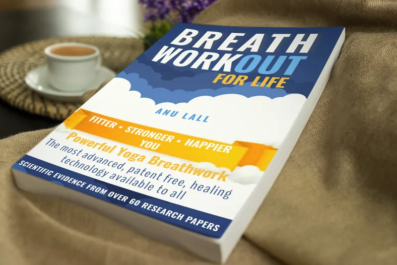Breath WorkOUT For Life - A Book By Anu Lall