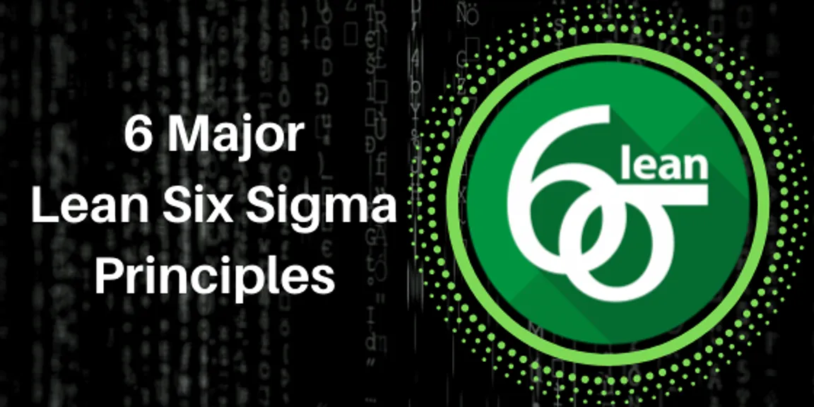 6 Major Lean Six Sigma Principles