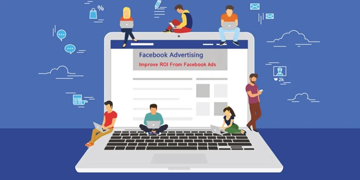 How To Improve ROI From Facebook Ads
