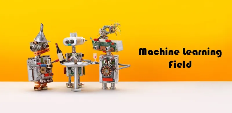 Machine Learning Field