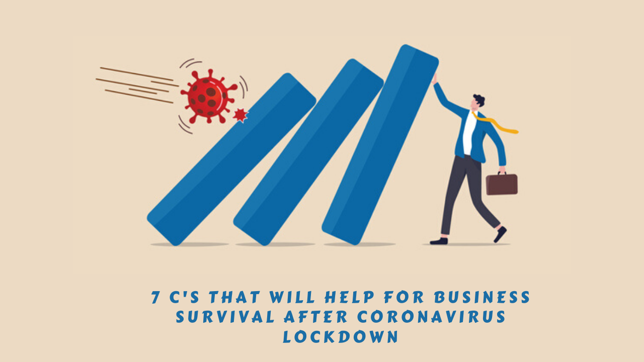 7 C's To Help For Business Survival After Coronavirus Lockdown
