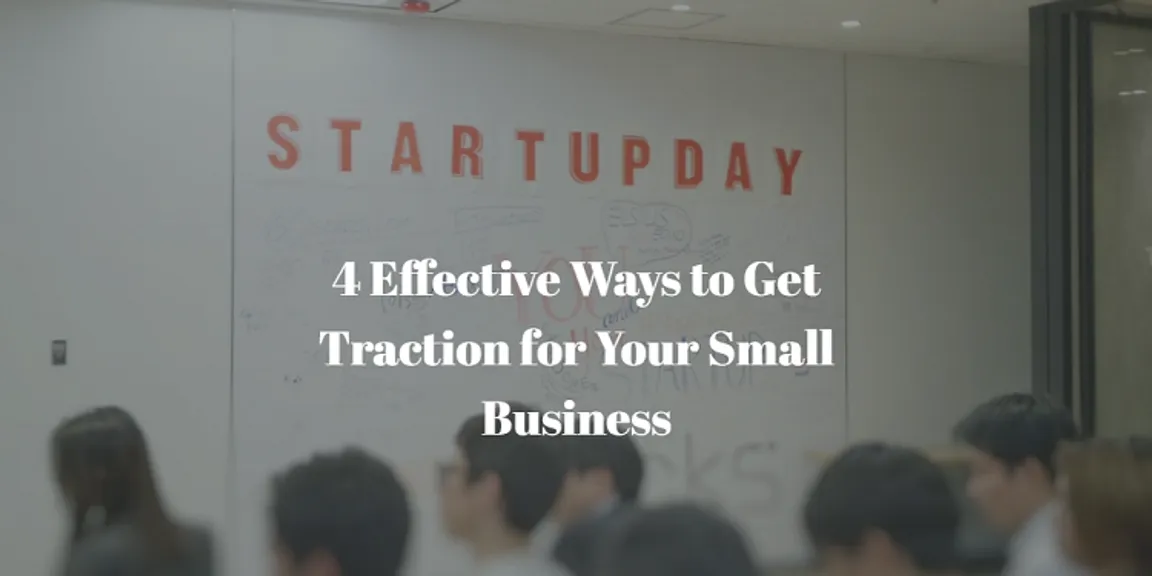 4 Ways to Get Traction for Your Small Business