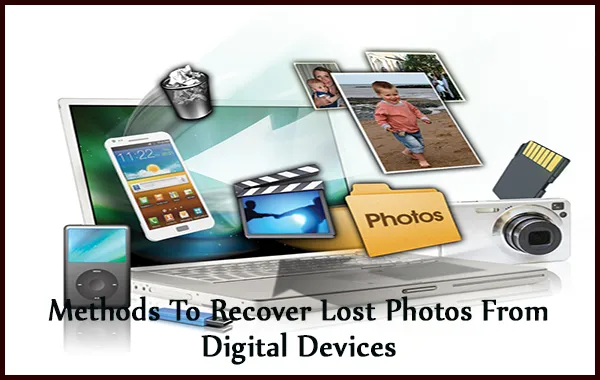 Recover Photos From Digital Devices