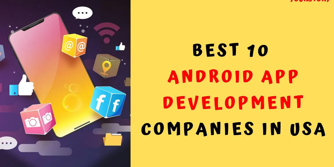 Best 10 Android App Development Companies In USA
