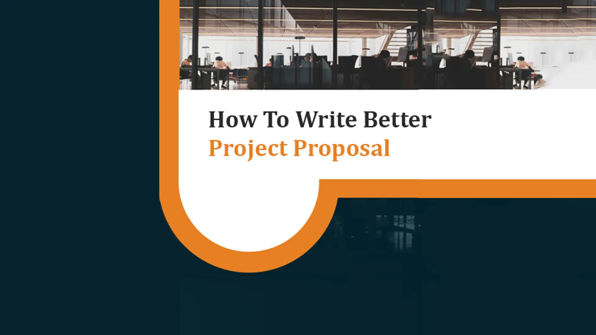 7 Basic Parts For A Better Project Proposal