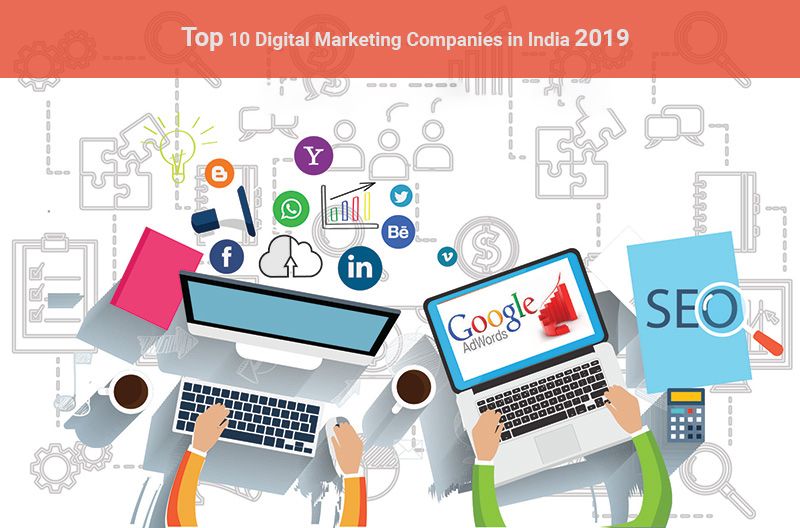 Top 10 Perusahaan Digital Marketing di India Tahun 2019: Sebuah Tinjauan Komprehensif