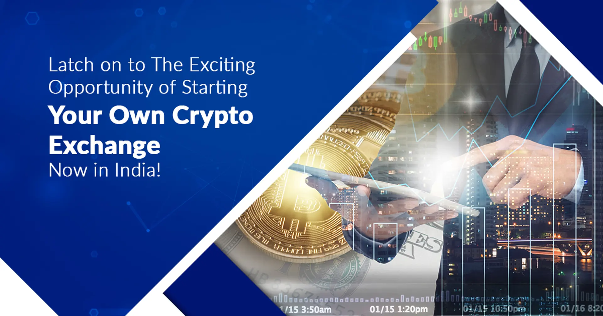 Latch on to the exciting opportunity of starting your own crypto exchange now in India!