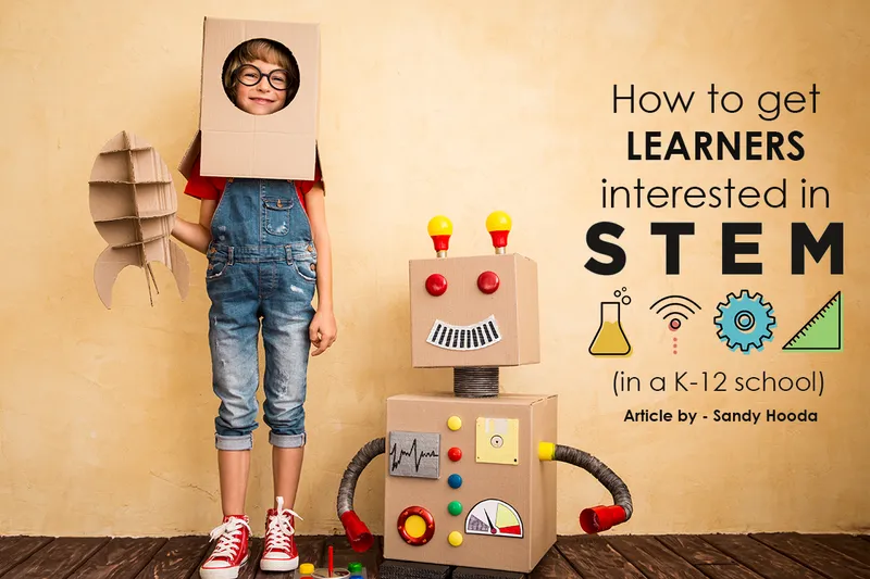 How to get learners interested in STEM