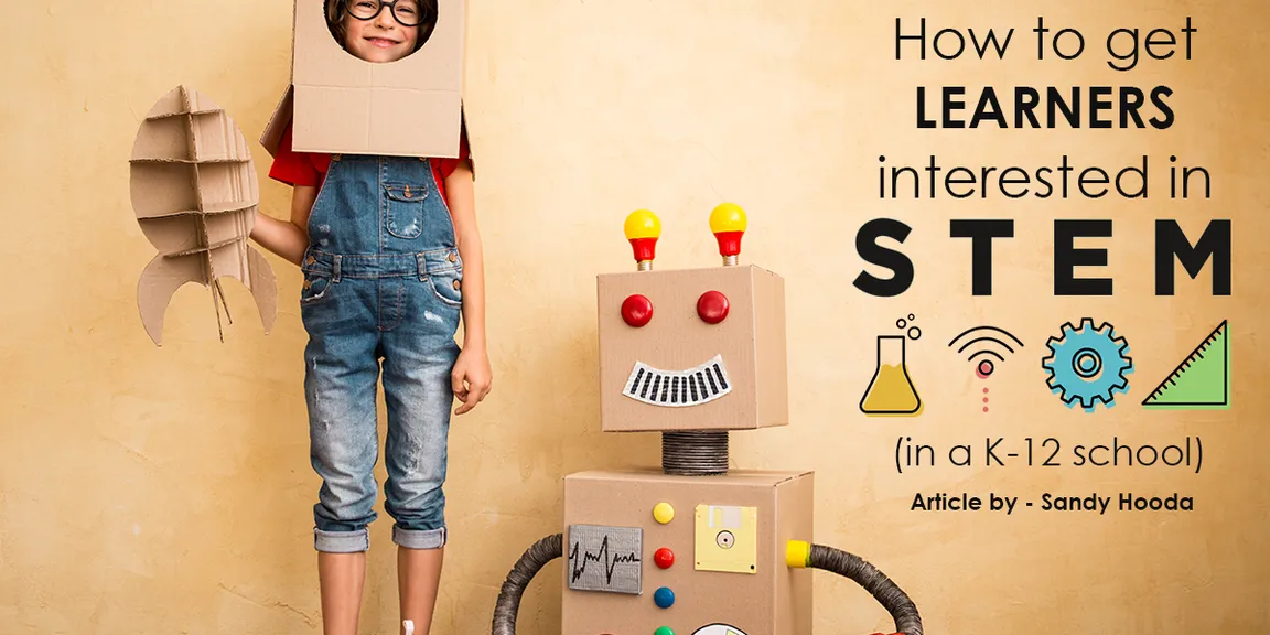How to get learners interested in STEM (in a K-12 school)?