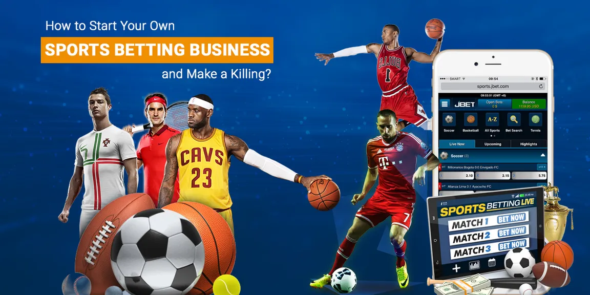 How to Start Your Own Sports Betting Business and Make a Killing?
