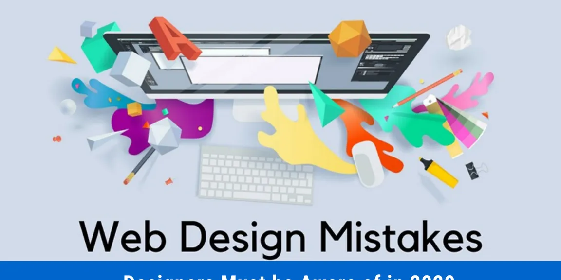 Web Design Mistakes Designers Must be Aware of in 2020