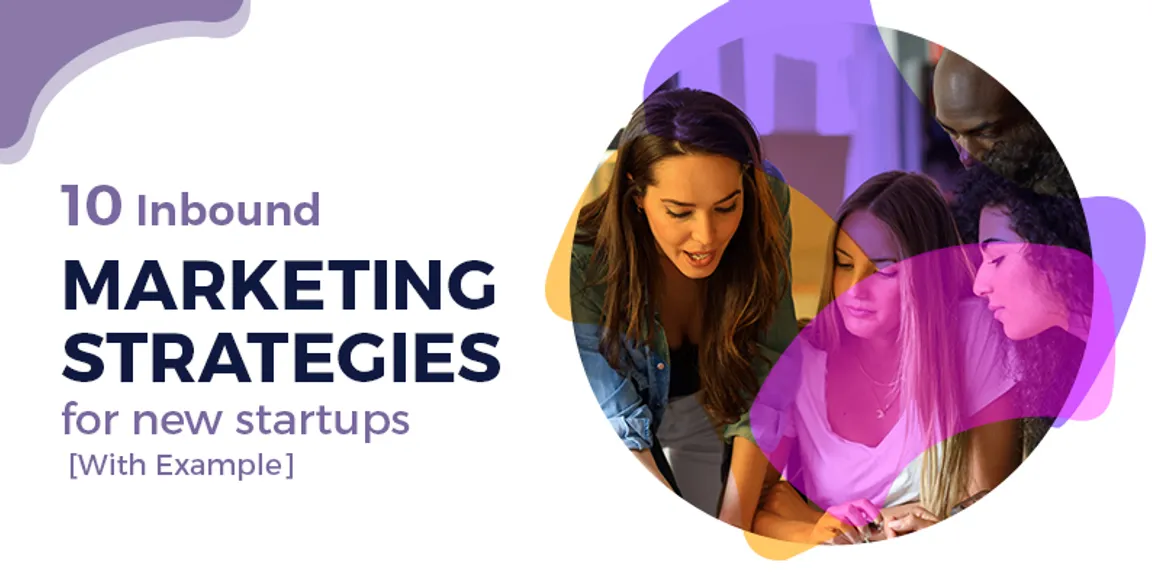 10 Inbound Marketing Strategies for New Startup[Example]
