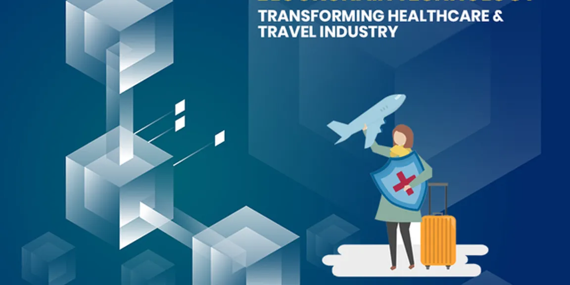 Blockchain Technology: A Game Changer for Travel and Healthcare Industry?