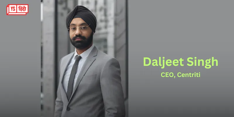 Daljeet Singh, CEO, Centriti