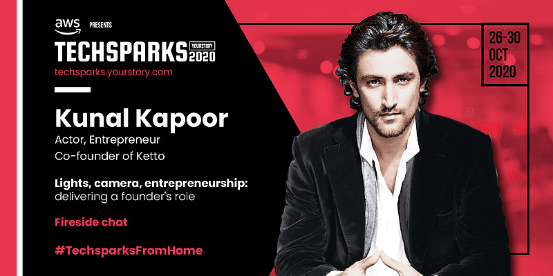 लाइट्स, कैमरा, आंत्रप्रेन्योरशिप: TechSparks 2020 में एक्टर और आंत्रप्रेन्योर कुणाल कपूर से मिलें