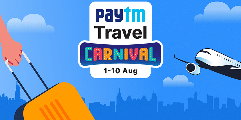 Paytm ने फ्रीडम ट्रैवल कार्निवल की घोषणा की, फ्लाइट बुकिंग पर मिलेगी आकर्षक छूट