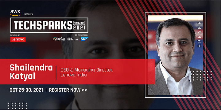 TechSparks 2021 में बोले Lenovo के शैलेंद्र कात्याल, 