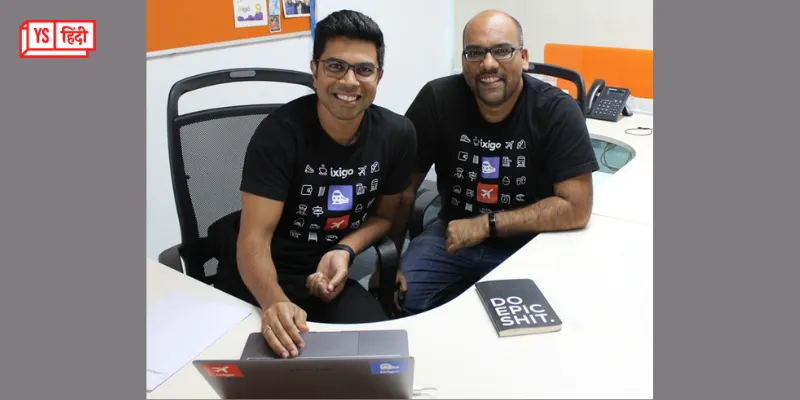 Rajnish Kumar, CTO and Aloke Bajpai, Co-Founder & CEO, ixigo