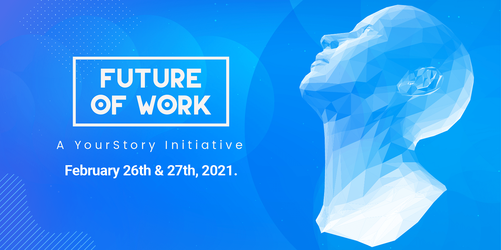 भारत की सबसे बड़ी प्रोडक्ट-टेक-डिजाइन कॉन्फ्रेंस - YourStory’s Future of Work इस बार होगी ऑल-वर्चुअल