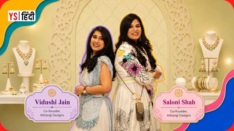 attrangi-designs-vidushi-jain-saloni-shah-artificial-jewellery-business
