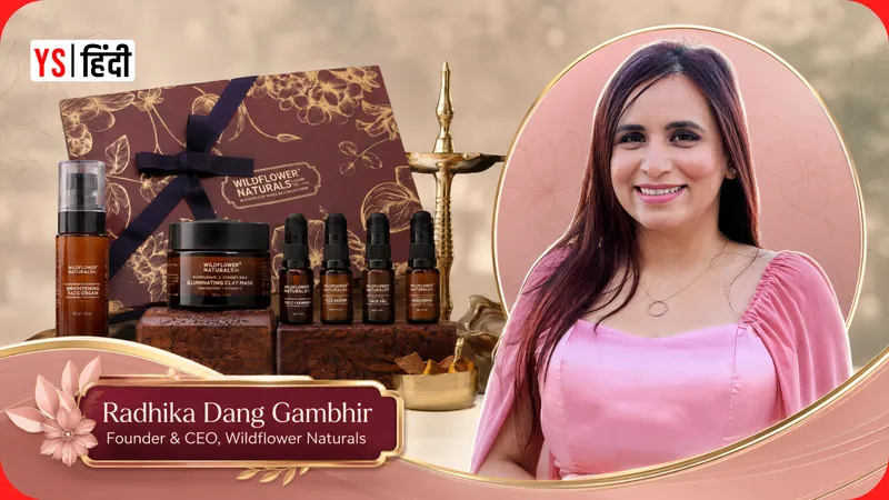 YourStoryHindi_wildflower-naturals-good-karma-wellness-radhika-dang-gambhir-inspiring-story