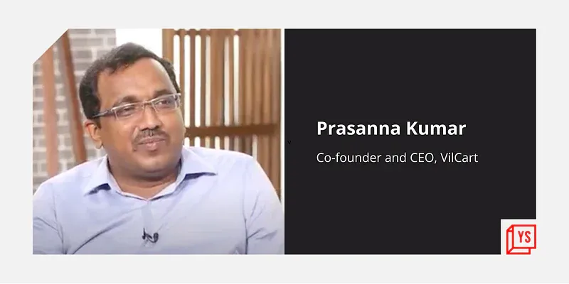 Prasanna Kumar,  Founder, VilCart