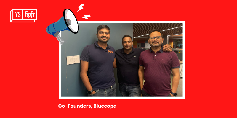 फिनटेक स्टार्टअप Bluecopa ने Blume Ventures के नेतृत्व में जुटाए 18 करोड़ रुपये