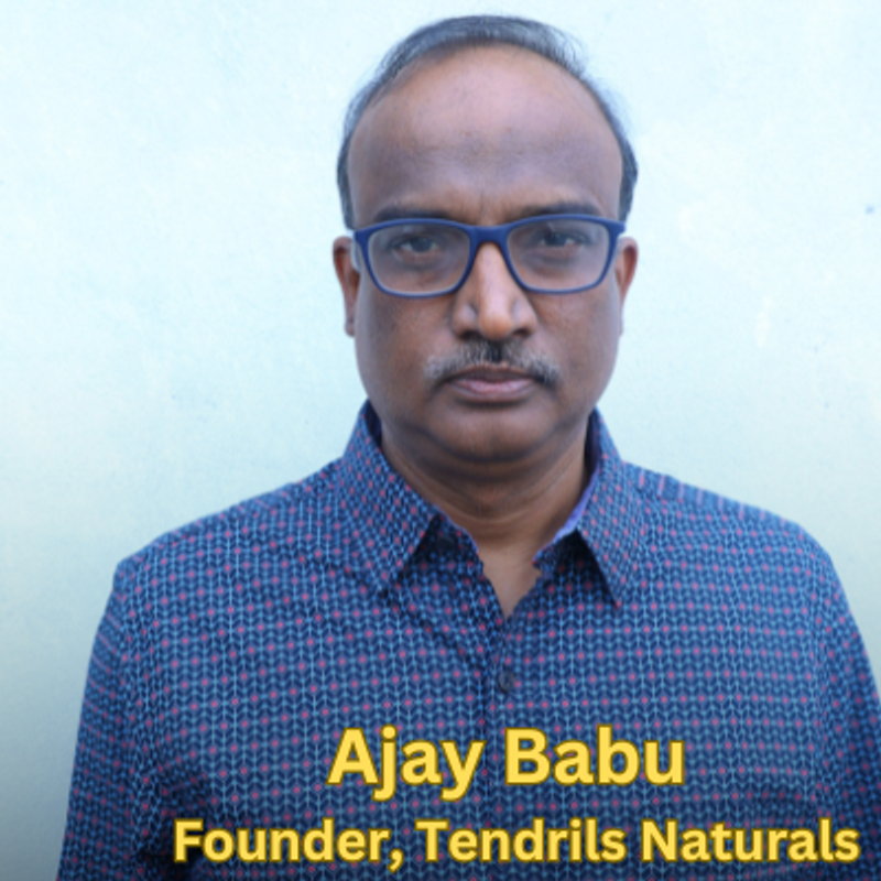 जानिए कैसे महिला उद्यमियों और किसानों का जीवन बदल रहे हैं Tendrils Naturals के अजय बाबू