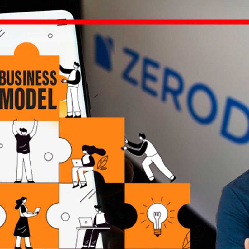 जानिए क्या है Zerodha का Business Model, इन 4 तरीकों से पैसे कमाती है कंपनी