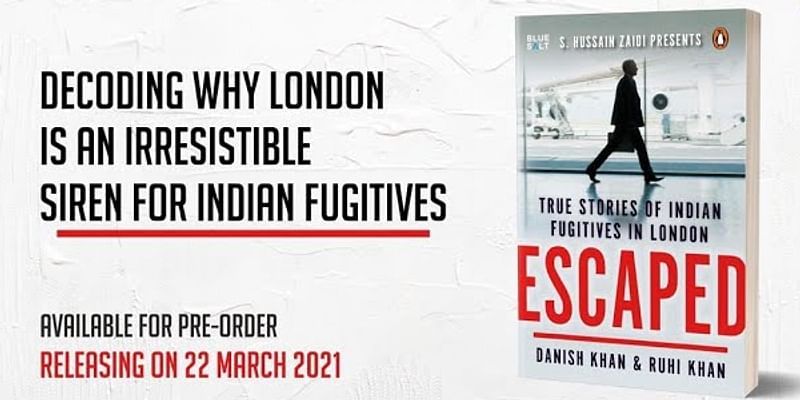एस्केप्ड : भारत में कानून से बचकर ब्रिटेन भागे हाई-प्रोफाइल अपराधियों पर प्रकाश डालती एक नयी किताब
