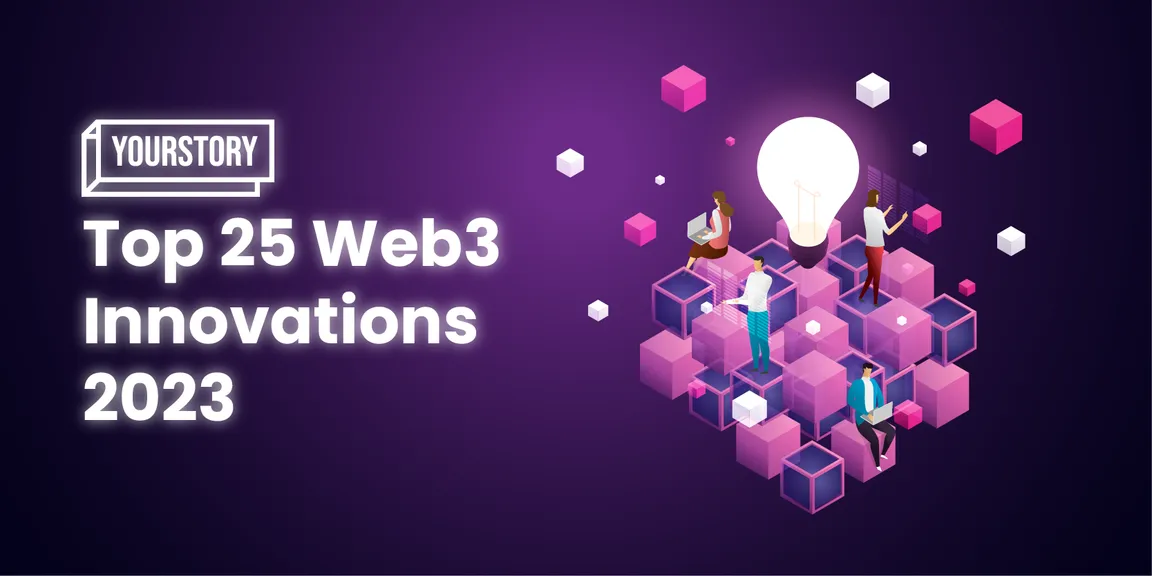Applications open for YourStory's Top 25 Web3 Innovations edition 2