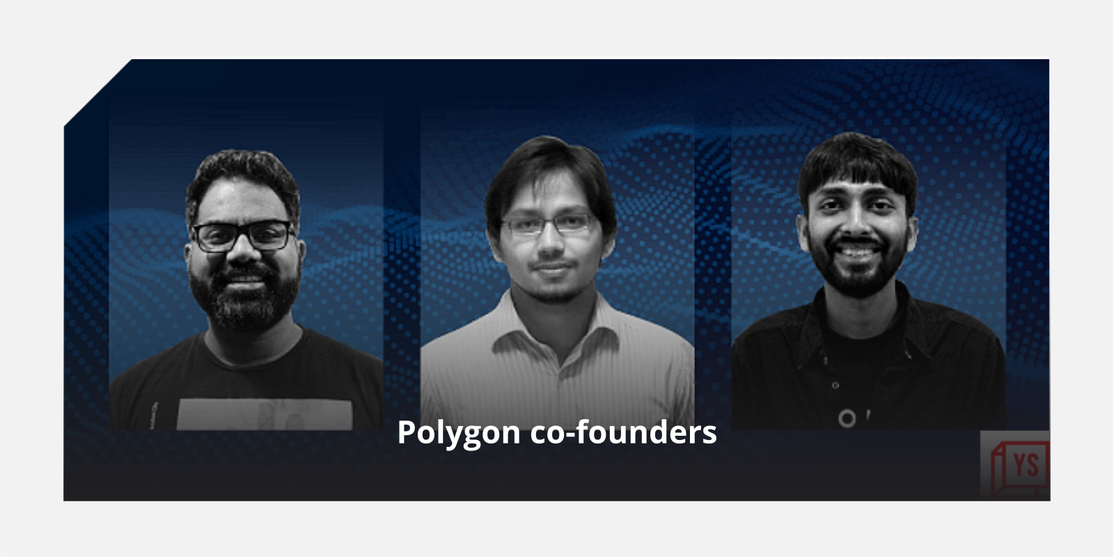 Funding alert] Polygon raises $450M from Sequoia India, Galaxy, Tiger,  SoftBank, Republic Capital, others in first VC round | YourStory